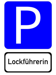 Illustration of a blue parking sign with the inscription "Lockf&uuml;hrerin"