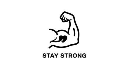 Fototapeta premium Stay Strong Motivational Quote with Flexing Bicep Icon and Heart Symbol