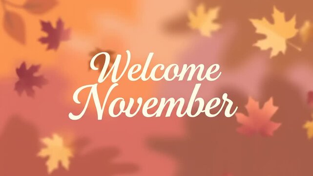 Welcoming November art. Maple leaves fall with warm palette. Autumnal greeting. Background, banner, message for Thanksgiving and fall season.
