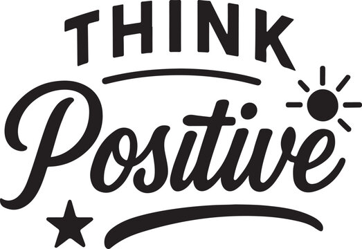 think positive typography t-shirt design 