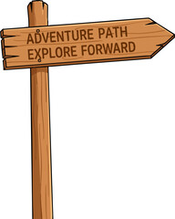 Fototapeta premium Adventure Path Explore Forward Wooden Signpost Direction
