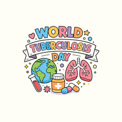World tuberculosis day illustration featuring a globe lungs medicine and colorful typography high-quality professional detailed