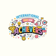 International day for achievers a colorful illustration celebrating success and global recognition high-quality professional detailed