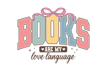 Fototapeta premium Books Are My Love Language Coquette Pink Bow for T Shirt Design