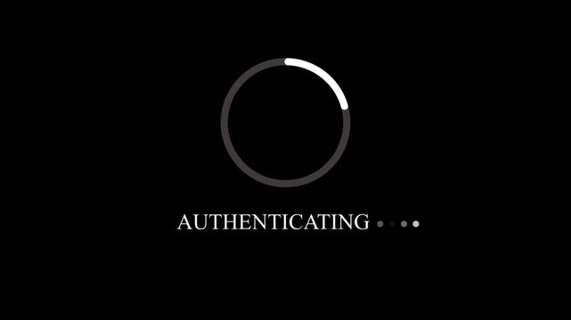 Authenticating Loading Animation Circle Progress Indicator on Black Background with White Text Technology Concept.