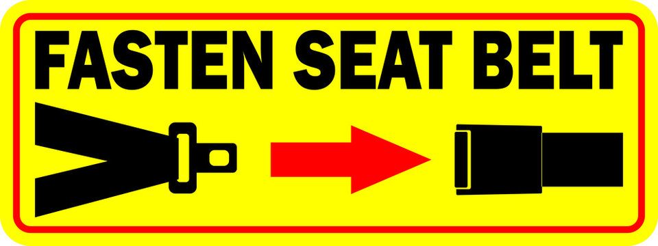 Fasten Seat Belt Safety caution Sign With Seatbelt Icons And Red Arrow On Yellow Background