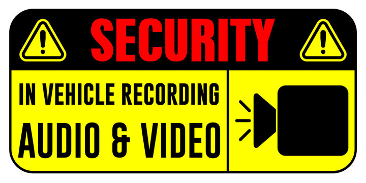 Security Warning Sign for Dash Cam In-Vehicle Audio and Video Recording on