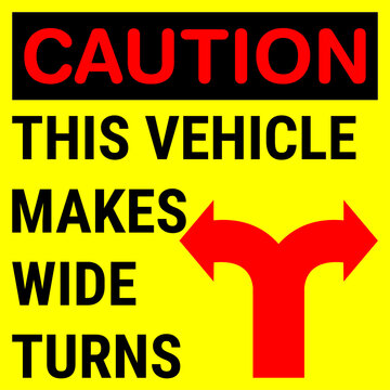 Wide Turn caution  Warning Sign Oversize Vehicle Safe Distance warning signage