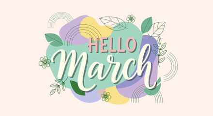 Naklejka premium Hello March Text with Floral Decorations 1.