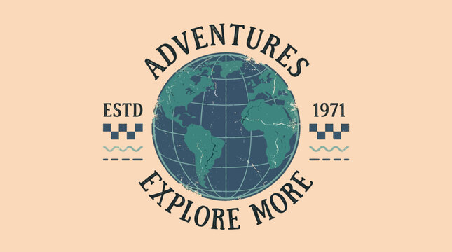 Retro Travel Emblem: Earth Globe with 'Adventures Explore More' Slogan, Established 1971