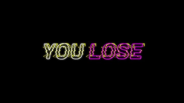 You Lose Neon Glitch Text Animation on Black Background