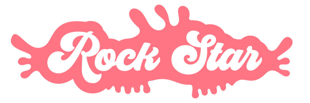 Rockstar pink groovy label and sticker, white retro lettering on dripping bubble sticker. Rock Star Fun cartoon typography for music lovers and teen fashion isolated on white background vector