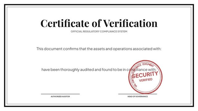 Official document confirming thorough verification of assets and operations, demonstrating regulatory compliance and robust security measures, with a verified seal and formal signatures