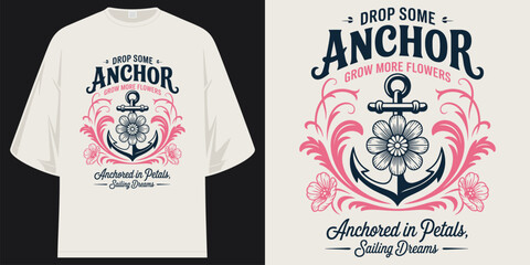 drop some anchor grow more flowers anchored in petals sailing dreams vintage floral nautical t shirt design vector illustration artwork © SHREMN TeeStock