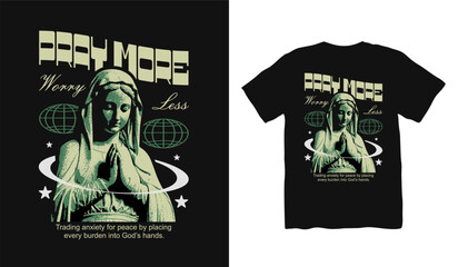 Pray More Worry Less Christian Streetwear Vector T-shirt, Brutalism Design . Faith Graphic T shirt. Jesus T shirt Design for Print on Demand, Urban T-shirt Design