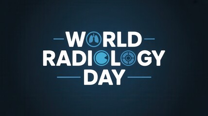 World Radiology Day typography with medical icon on dark blue background