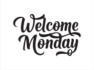 Elegant welcome monday greeting text design for presentations and posters