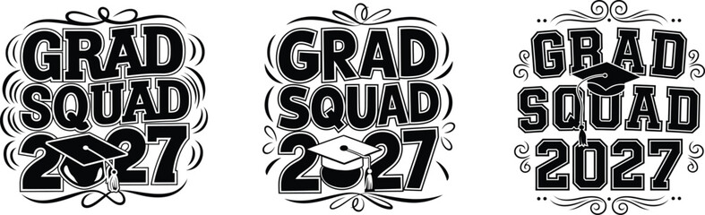 Fototapeta premium Grad Squad 2027 typography, graduation class t-shirt print with lettering vector design