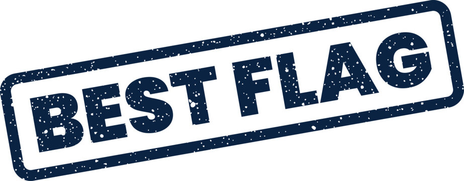 A rectangular grunge texture stamp with the words BEST FLAG creating a visual marker for top priority status