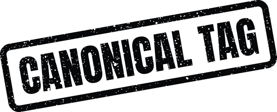 Distressed black rubber stamp displaying the text Canonical Tag, useful for web development and search engine optimization