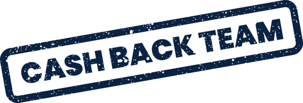 Distressed rectangular stamp displaying the words CASH BACK TEAM in a bold grunge texture outline