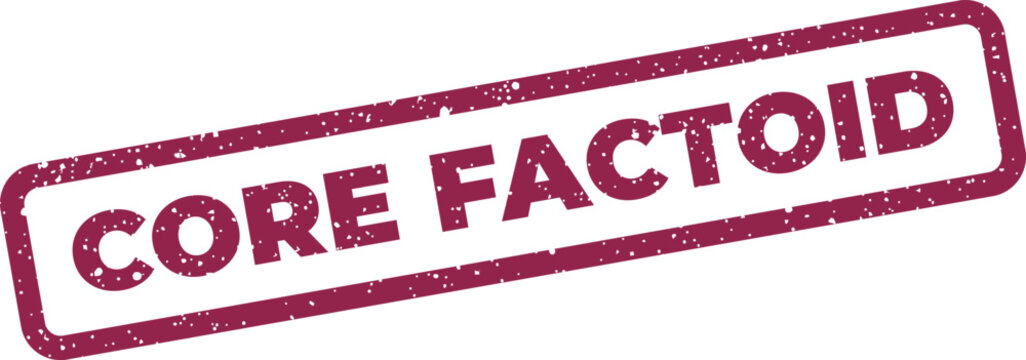 Distressed rectangular stamp featuring the words CORE FACTOID for presenting interesting data and important information