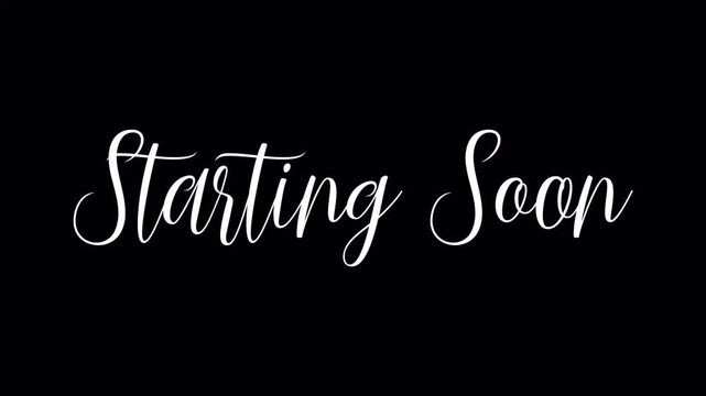 Starting Soon text in elegant white script font on a plain black background, ideal for stream overlays and waiting screens.