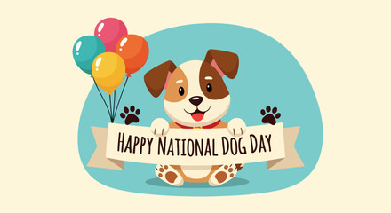 Cute dog holding happy national dog day banner with balloons celebrating canine appreciation and friendship