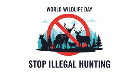 World Wildlife Day poster with stop illegal hunting sign and animals in a forest landscape