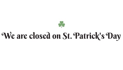 Fototapeta premium Store closure notice with shamrock, holiday, business, celebration, green, st patricks day background 2026