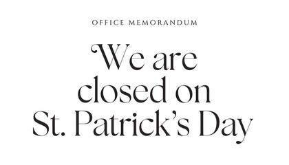 Obraz premium Closed sign on door, holiday notice, celebration, business hours, st patricks day background 2026