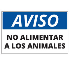 Obraz premium Aviso, no alimentar a los animales sign isolated on a white background (trad. dont feed the animals)