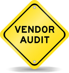 Yellow color transportation sign with word vendor audit on white background