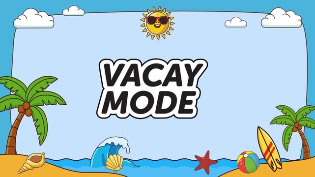 vector Coastal vacation frame with animated waves, surfboard, and Vacay Mode text.
