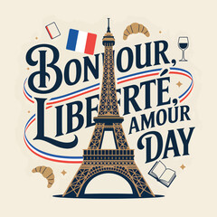 Eiffel Tower Bonjour Liberte Amour Day French flag croissants wine glass book © srdesignhouse