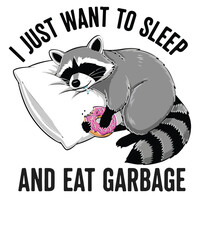 I just want to sleep and eat Garbage Retro Animal T-shirt Design, Raccoon, Raccoon trash panda © Tahamina akter mukta