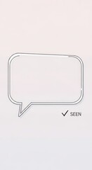 Minimalist outline of a message bubble with a confirmation marker displayed below