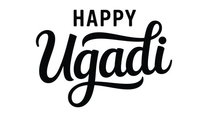 happy ugadi festival greeting typography with elegant handwritten script lettering on clean minimal background design © VectAmaze