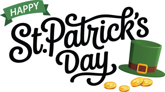 "Happy St. Patrick's Day" Hand Lettering with Green Leprechaun Hat and Gold Coins Isolated