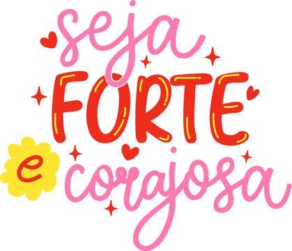 Lettering Seja Forte e Corajosa Frase Motivacional Feminina em Lettering 