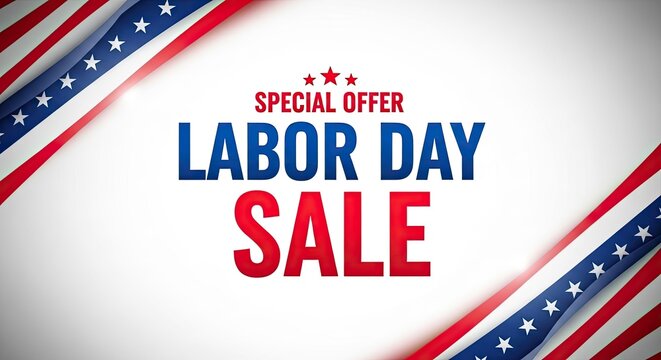 Labor day sale unbeatable deals and discounts for american workers