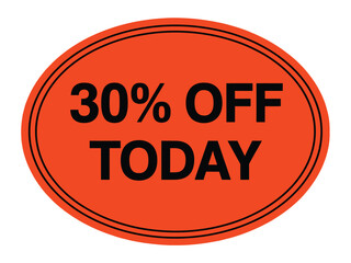Orange oval sticker shows thirty percent off today savings message in black text.