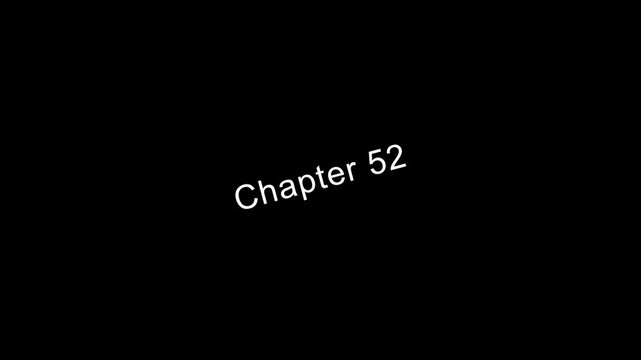 Chapter 52 text on black background simple title page simple minimalistic book chapter