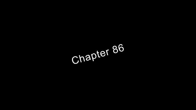 Chapter 86 text on black background simple typography white text minimalistic chapter title