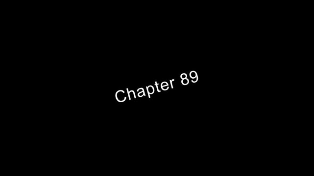 Chapter 89 text on black background simple typography white text minimalistic chapter title