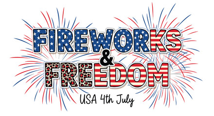 Fireworks and freedom typography