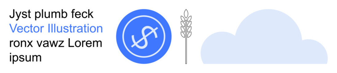 Business, sustainability, agriculture, weather, nature, creative layout. Circular icon with a dollar sign, wheat stalk and cloud illustration. Business and sustainability concept © robu_s