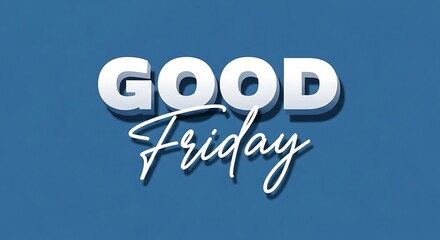 Fototapeta premium Good friday greeting with white text on blue background