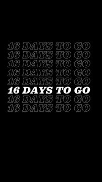 &lrm;16 Days To Go ext animation 4K video, Motion video, Glow, vatical video