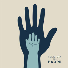Fototapeta premium Happy Father's Day: Feliz Dia del Padre in Spanish. Two hands: adult and child's hand. Vector illustration, flat design